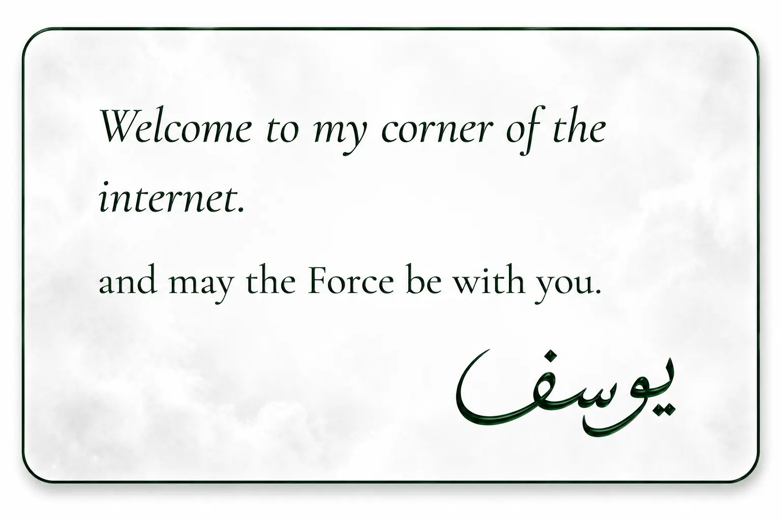 Welcome to my corner of the internet, and may the Force be with you.